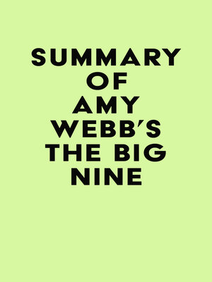 cover image of Summary of Amy Webb's the Big Nine